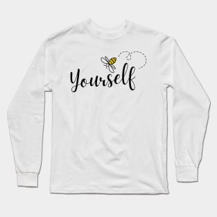 Bee Yourself Long Sleeve T-Shirt